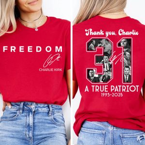 Red Charlie Kirk FREEDOM Shirt  Thank You Charlie 31 True Patriot 1993-2025 Red Shirt  We Wear Red Charlie Kirk Birthday October 14  Red Front & Back Shirt
